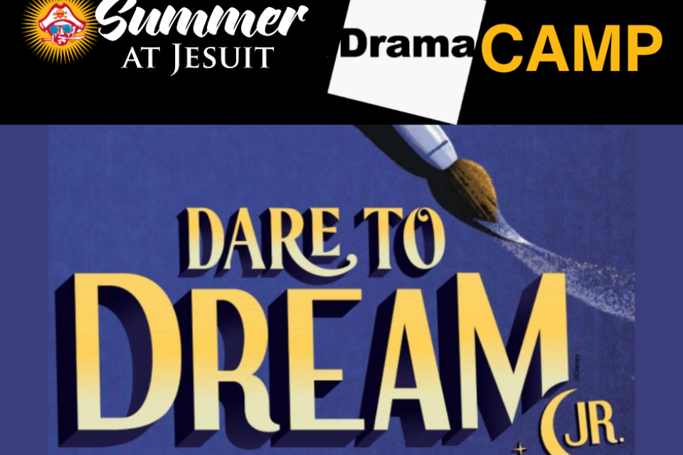 Summer at Jesuit Drama Camp: Dare to Dream Jr. A Disney Musical Revue